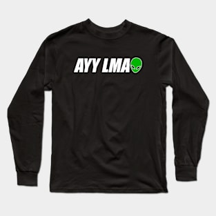 AYY LMAO Alien Meme - White Text Long Sleeve T-Shirt